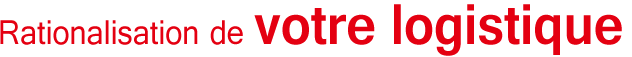 Rationalisation de votre logistique