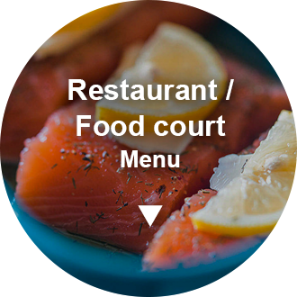 Restaurant / 
Food court
Menu